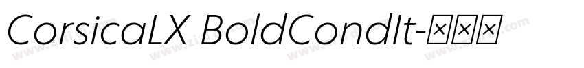 CorsicaLX BoldCondIt字体转换 CorsicaLX BoldCondIt字体转换
